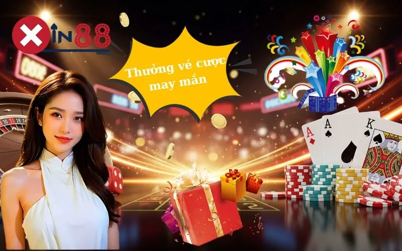 Thưởng vé cược may mắn